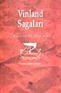Vinland Sagaları- Vikinglerin Amerika'yı Keşfinin Destanı