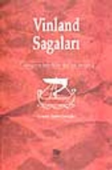 Vinland Sagaları- Vikinglerin Amerika'yı Keşfinin Destanı