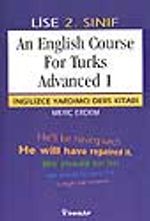 An English Course For Turks Advanced 1 (Lise 2)