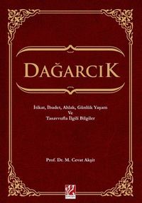 Dağarcık & İtikat, İbadet, Ahlak, Günlük Yaşam ve Tasavvufla İlgili Bilgiler