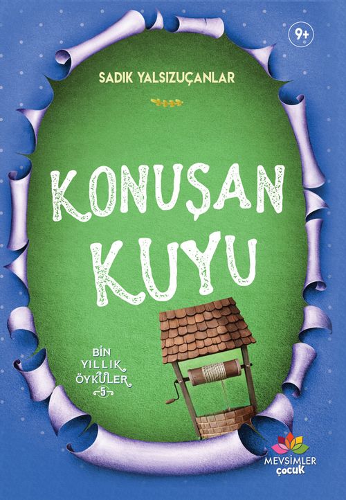 Konuşan Kuyu / Bin Yıllık Öyküler 5