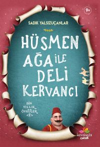 Hüsmen Ağa İle Deli Kervancı / Bin Yıllık Öyküler 2