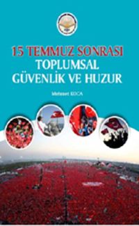 15 Temmuz Sonrası Toplumsal Güvenlik ve Huzur