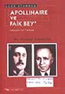 Apollinaire ve Faik Bey- Bir Avrupai Arkadaşlık
