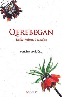 Qerebegan & Tarix, Kultur, Coxrafya 