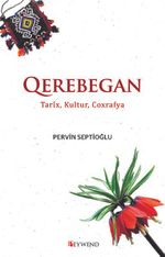 Qerebegan & Tarix, Kultur, Coxrafya 