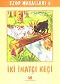 Ezop Masalları 5 - İki İnatçı Keçi