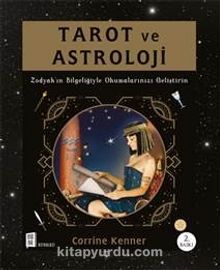 Tarot ve Astroloji & Zodyak’ın Bilgeliğiyle Okumalarınızı Geliştirin - Corrine Kenner