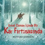 Evvel Zaman İçinde Bir Kar Fırtınasında