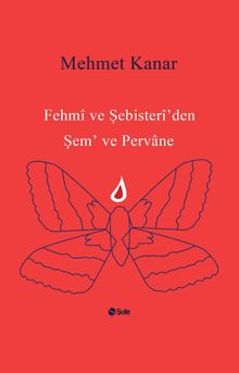 Fehmi ve Şebister İ'den Şem' ve Pervane