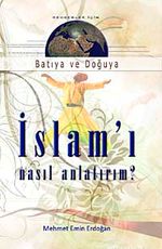 İslam'ı Nasıl Anlatırım?
