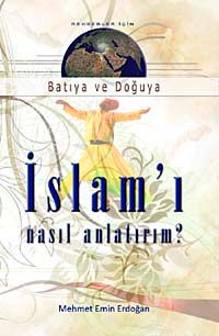 İslam'ı Nasıl Anlatırım?