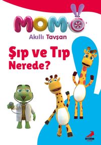 Akıllı Tavşan Momo / Şıp ve Tıp Nerede?