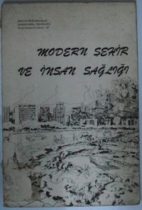 Modern Şehir ve İnsan Sağlığı Kod: 11-D-13