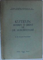 Kutb'un Husrev ü Şirin'i ve Dil Hususiyetleri Kod: 11-D-22