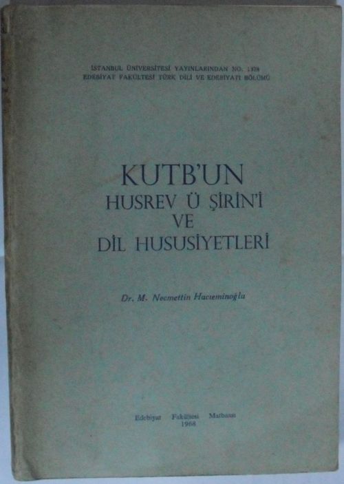 Kutb'un Husrev ü Şirin'i ve Dil Hususiyetleri Kod: 11-D-22