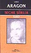 Se&ccedil;me Şiirler/ Louis Aragon