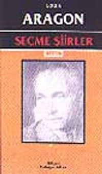Seçme Şiirler/ Louis Aragon