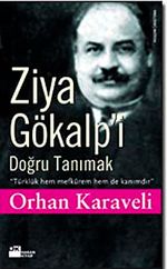 Ziya Gökalp'i Doğru Tanımak