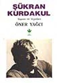Şükran Kurdakul Yaşamı ve Yapıtları