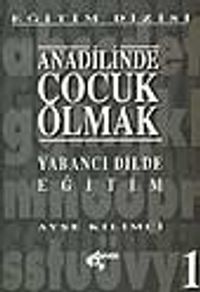 Anadilinde Çocuk Olmak