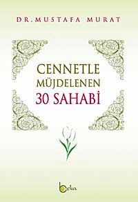 Cennetle Müjdelenen 30 Sahabi