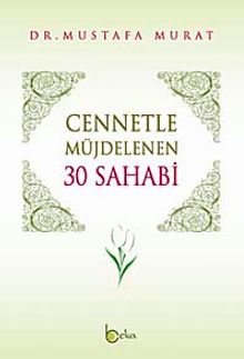 Cennetle Müjdelenen 30 Sahabi