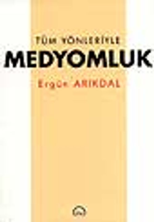 Tüm Yönleriyle Medyomluk