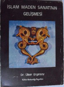 İslam Maden Sanatının Gelişmesi Kod: 1-X-9