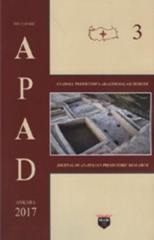 Anadolu Prehistorya Araştırmaları 3 / APAD 2017