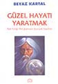 Beyaz Kartal/ Güzel Hayatı Yaratmak