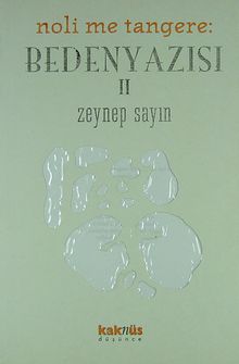 Mithat Şen ve Beden Yazısı 2 (Noli Me Tangere)