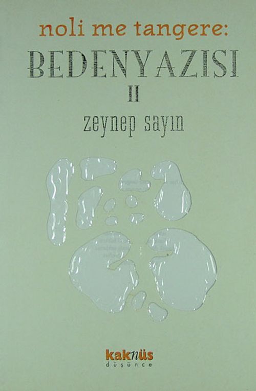 Mithat Şen ve Beden Yazısı 2 (Noli Me Tangere)