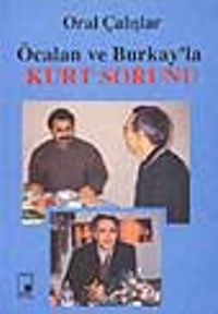 Öcalan ve Burkay'la Kürt Sorunu