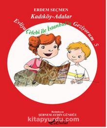 Evliya Çelebi İle İstanbul’u Geziyorum 5 / Kadıköy-Adalar - Erdem Seçmen