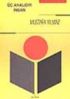 &Uuml;&ccedil; Analıdır İnsan