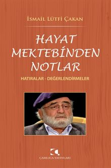 Hayat Mektebinden Notlar & Hatıralar - Değerlendirmeler