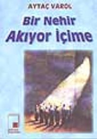 Bir Nehir Akıyor İçime