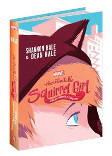 The Unbeatable Squirrel Girl & Sincap Dünyayla Tanışıyor - Shannon Hale