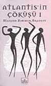 Atlantis'in &Ccedil;&ouml;k&uuml;ş&uuml; 1