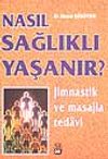 Nasıl Sağlıklı Yaşanır?