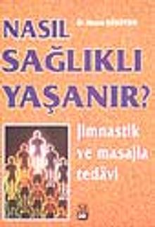 Nasıl Sağlıklı Yaşanır?