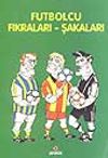 Futbolcu Fıkralar - Şakalar