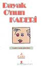 Dayak O'nun Kaderi