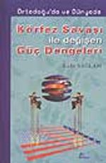 Körfez Savaşı İle Değişen Güç Dengeleri