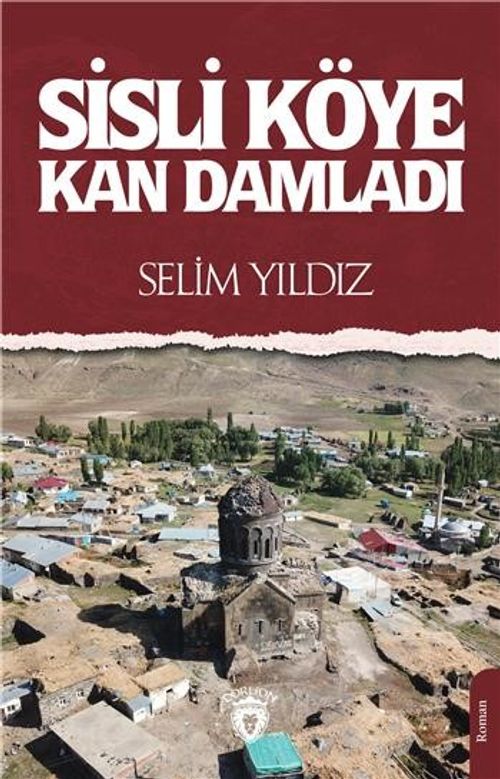 Sisli Köye Kan Damladı