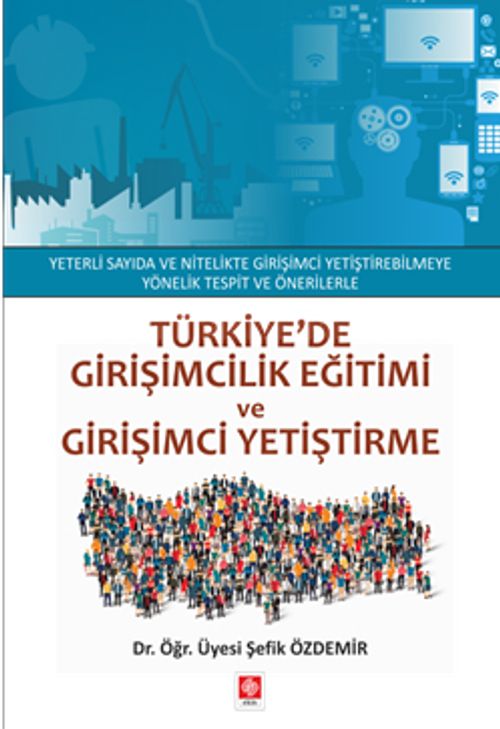 Türkiye'de Girişimcilik Eğitimi ve Girişimci Yetiştirme