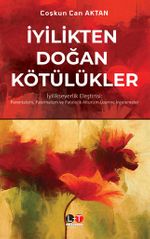 İyilikten Doğan Kötülükler
