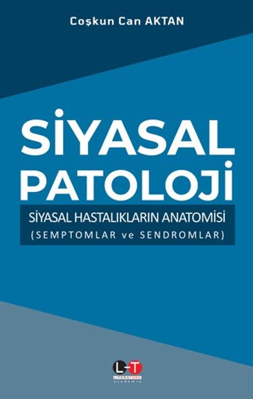 Siyasal Patoloji & Siyasal Hastalıkların Anatomisi (Semptomlar ve Sendromlar)
