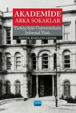 Akademide Arka Sokaklar &  Türkiye'deki Üniversitelerin İnformal Yüzü